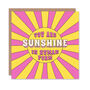 Sunshine In Human Form Friendship Card, thumbnail 2 of 2