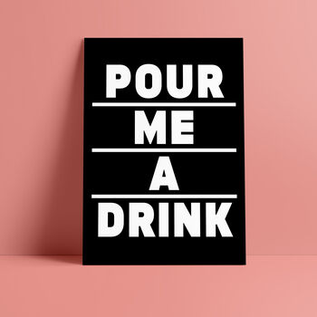 'Pour Me A Drink' Print, 3 of 11