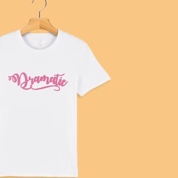 'Dramatic' T Shirt For Girls And Boys, 5 of 11