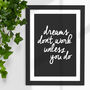 Dreams Don't Work Unless You Do Typography Print, thumbnail 1 of 2