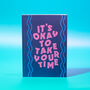 Blue It's Okay To Take Your Time Notebook, thumbnail 1 of 3