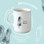 Personalised Watercolour Birth Flower Ceramic Tea Mug, thumbnail 2 of 7