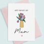 Tulip Mum Mother's Day Card, thumbnail 1 of 5