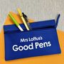 Personalised Good Pens Teacher Pencil Case, thumbnail 1 of 3