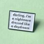 Darling, I'm A Nightmare Swiftie Enamel Pin Badge, thumbnail 1 of 3