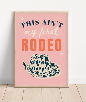 This Ain't My First Rodeo Cowgirl Print, 2 of 3