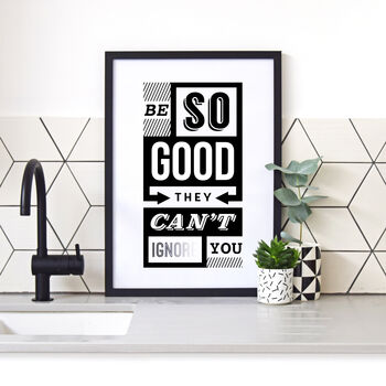 'Be So Good' Typographic A3 Poster, 3 of 3