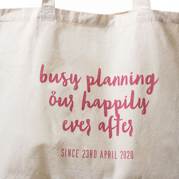 'Busy Planning Our Happily Ever After' Tote Bag, 3 of 3