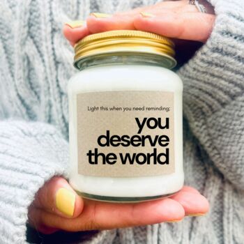 You Deserve The World Handmade Soy Candle, 2 of 9