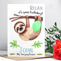 Personalised Sloth 'Relax' Birthday Card For Him, thumbnail 1 of 9
