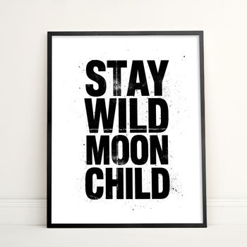 Stay Wild Moon Child Typography Print, 7 of 12