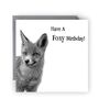 Have A Foxy Birthday Birthday Card, thumbnail 1 of 4