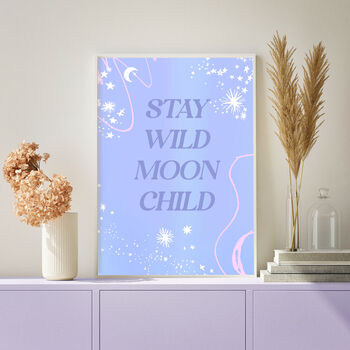 Stay Wild Moon Child, 2 of 3