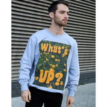 What's Up Buttercup Men's Slogan Sweatshirt, 2 of 4