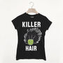 Killer Hair Women’s Halloween Slogan T Shirt, thumbnail 2 of 2
