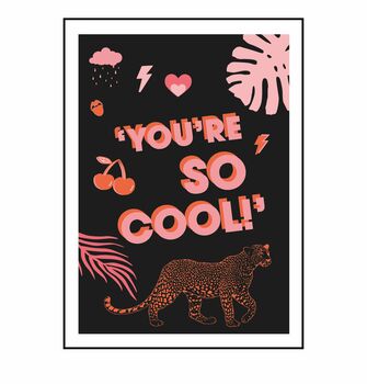 'You're So Cool' Illustrated Print, 2 of 2