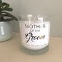 Mother Of The Bride Personalised Candle, thumbnail 2 of 4