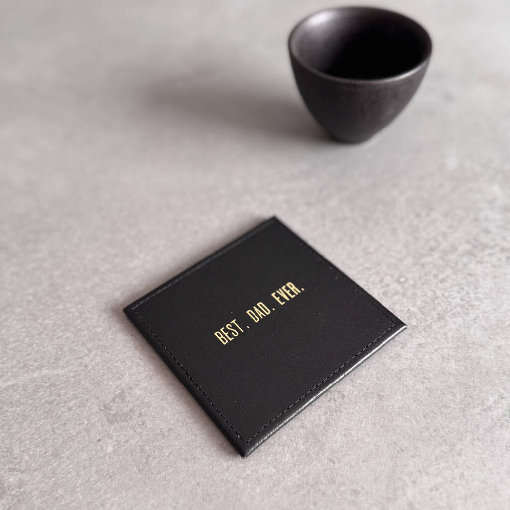 Best Dad Ever Leather Coaster – Father’s Day, Christmas Or Birthday Gift, 1 of 4