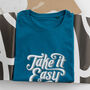 'Take It Easy' Slogan Cotton T Shirt, thumbnail 2 of 7