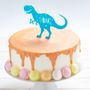 Personalised T Rex Dinosaur Birthday Cake Topper, thumbnail 2 of 6