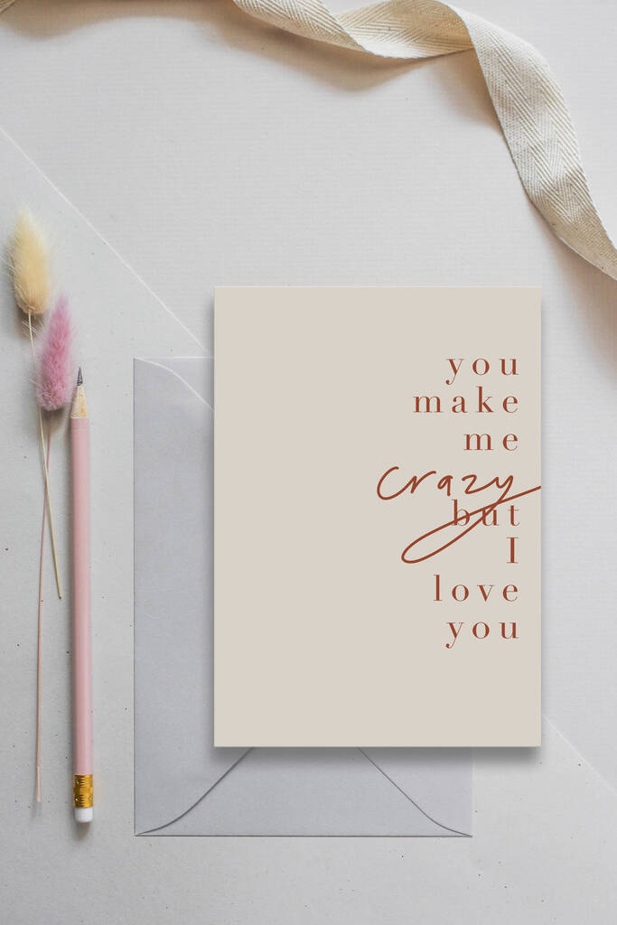 'crazy But I Love You' Greeting Card By I Am Roxanne ...