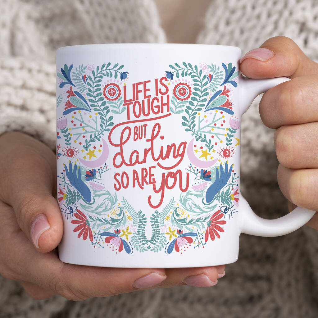 Life Is Tough But Darling So Are You Coffee Mug By Fawn & Thistle ...