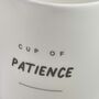 Cup Of Patience Mug, thumbnail 3 of 6