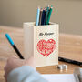 Teaching Is A Work Of Heart Personalised Pen Pot, thumbnail 2 of 4