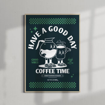 Have A Good Day Matte Art Print, 4 of 6