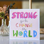 Strong Girls Change The World Card, thumbnail 2 of 4