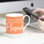 'Never Known Without My Phone' Mug, thumbnail 1 of 2
