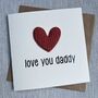Love You Daddy Padded Heart Valentine's Day Card, thumbnail 1 of 3