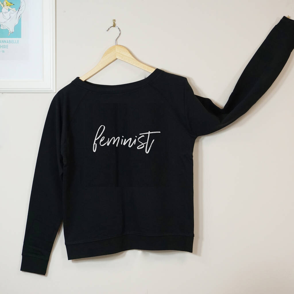 Sweatshirt Feminist Slogan Slouch By Perfect Personalised Gifts ...