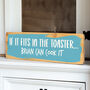 Personalised If It Fits In The Toaster Sign, thumbnail 1 of 7