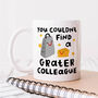 Personalised Mug 'You Couldn't Find A Grater Colleague', thumbnail 1 of 3