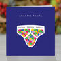 Well Done 'Smartie Pants' Card, thumbnail 1 of 5