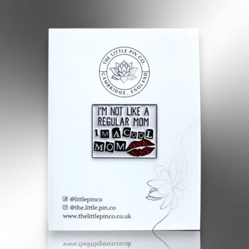 I'm Not Like A Regular Mom Mother's Day Enamel Pin, 4 of 8