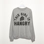 This Girl Is Hangry Women’s Slogan Sweatshirt, thumbnail 3 of 3