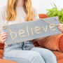 Personalised Large Wooden Sign – Grey Believe, thumbnail 1 of 2