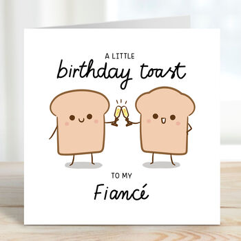 A Little Birthday Toast To Fiancé Card, 2 of 3