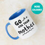 'Go Ask Your Mother' Mug For Dad, thumbnail 1 of 7