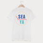 Sea Ya Men's Summer Beach Slogan T Shirt, thumbnail 2 of 2