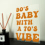 90's Baby 70's Vibe Clear Acrylic Vinyl Plaque Decor, thumbnail 4 of 7