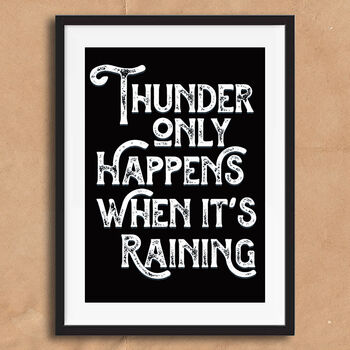 Thunder Only Happens When It's Raining Quote Art Print, 4 of 5