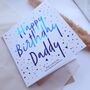 Happy Birthday Dad! Personalised Birthday Card Daddy, thumbnail 2 of 5