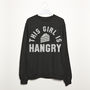 This Girl Is Hangry Women’s Slogan Sweatshirt, thumbnail 2 of 3