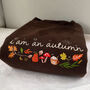 I Am An Autumn Embroidered Sweatshirt, thumbnail 1 of 3
