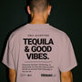 Only Accepting Tequila And Good Vibes, Oversized Unisex Graphic T Shirt, thumbnail 1 of 9