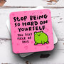 Personalised Mug 'Stop Being Hard On Yourself', thumbnail 3 of 3
