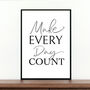 'Make Every Day Count' Daily Inspirational Print, thumbnail 2 of 3